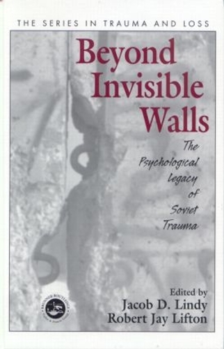 Бумажная книга «Beyond Invisible Walls: The Psychological Legacy of Soviet Trauma, East European Therapists and Their Patients» - фото №1