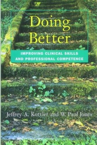 Бумажная книга «Doing Better: Improving Clinical Skills and Professional Competence» - фото №1