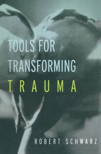 Паперова книга «Tools for Transforming Trauma», автор Роберт Шварц - фото №1