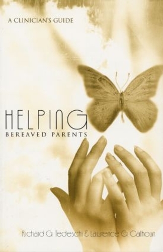 Паперова книга «Helping Bereaved Parents: A Clinician's Guide», авторів Лоуренс Г. Калхун, Річард Г. Тедескі - фото №1