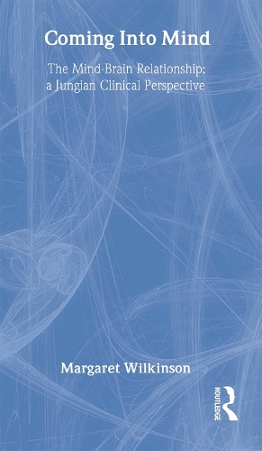 Паперова книга «Coming into Mind: The Mind-Brain Relationship: A Jungian Clinical Perspective», автор Маргарет Вілкінсон - фото №1