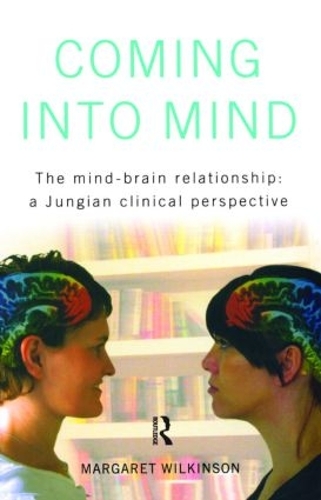 Паперова книга «Coming into Mind: The Mind-Brain Relationship: A Jungian Clinical Perspective», автор Маргарет Вілкінсон - фото №1