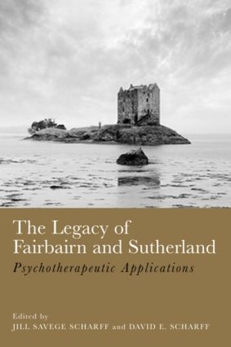 Бумажная книга «The Legacy of Fairbairn and Sutherland: Psychotherapeutic Applications» - фото №1