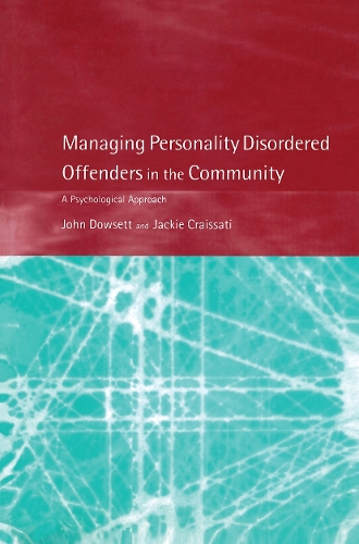Паперова книга «Managing Personality Disordered Offenders in the Community: A Psychological Approach», авторів Джекі Крайссаті, Джон Даусетт - фото №1