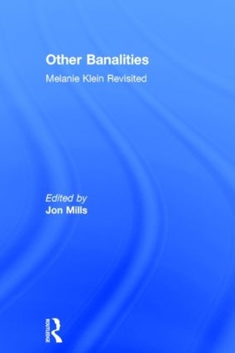 Бумажная книга «Other Banalities: Melanie Klein Revisited» - фото №1