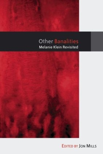 Бумажная книга «Other Banalities: Melanie Klein Revisited» - фото №1