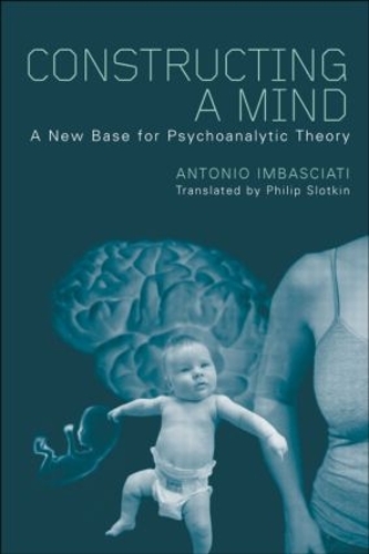 Паперова книга «Constructing a Mind: A New Base for Psychoanalytic Theory», автор Антоніо Імбассіаті - фото №1