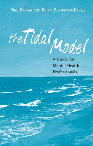 Паперова книга «The Tidal Model: A Guide for Mental Health Professionals», авторів Поппі Б'юкенен-Баркер, Філіп Баркер - фото №1