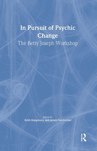 Бумажная книга «In Pursuit of Psychic Change: The Betty Joseph Workshop» - фото №1