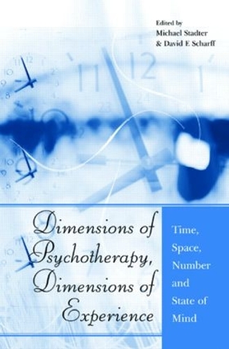 Бумажная книга «Dimensions of Psychotherapy, Dimensions of Experience: Time, Space, Number and State of Mind» - фото №1