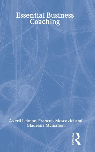 Паперова книга «Essential Business Coaching», авторів Аверіл Леймон, Франсуа Московичі, Гладіана МакМахон - фото №1