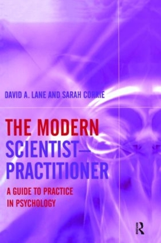 Бумажная книга «The Modern Scientist-Practitioner: A Guide to Practice in Psychology», авторов Дэвид А. Лейн, Сара Корри - фото №1