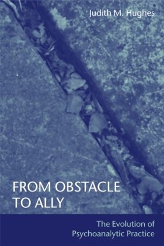 Бумажная книга «From Obstacle to Ally: The Evolution of Psychoanalytic Practice», автор Джудит М. Хьюз - фото №1