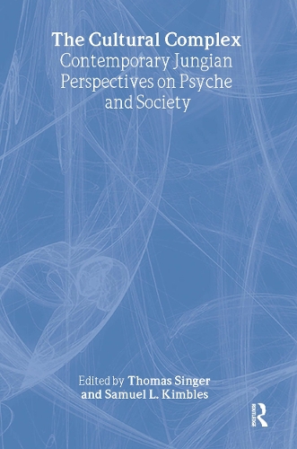 Бумажная книга «The Cultural Complex: Contemporary Jungian Perspectives on Psyche and Society» - фото №1