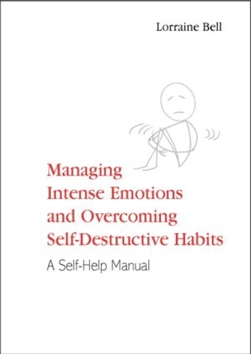 Паперова книга «Managing Intense Emotions and Overcoming Self-Destructive Habits: A Self-Help Manual», автор Лоррейн Белл - фото №1