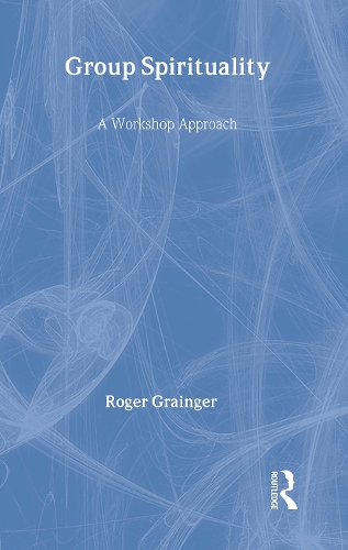 Паперова книга «Group Spirituality: A Workshop Approach», автор Роджер Грейнджер - фото №1