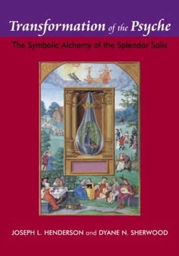 Бумажная книга «Transformation of the Psyche: The Symbolic Alchemy of the Splendor Solis», авторов Дайан Н. Шервуд, Джозеф Л. Хендерсон - фото №1