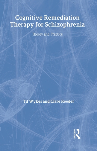 Паперова книга «Cognitive Remediation Therapy for Schizophrenia: Theory and Practice», авторів Клер Рідер, Тіль Вайкс - фото №1