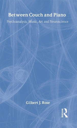 Бумажная книга «Between Couch and Piano: Psychoanalysis, Music, Art and Neuroscience», автор Гилберт Дж. Роуз - фото №1