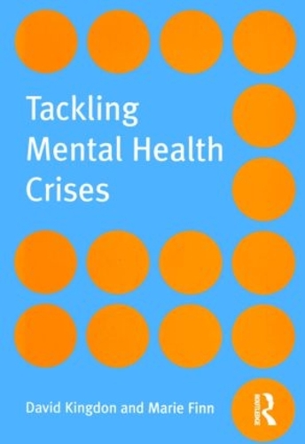 Бумажная книга «Tackling Mental Health Crises», авторов Дэвид Кингдон, Мари Финн - фото №1