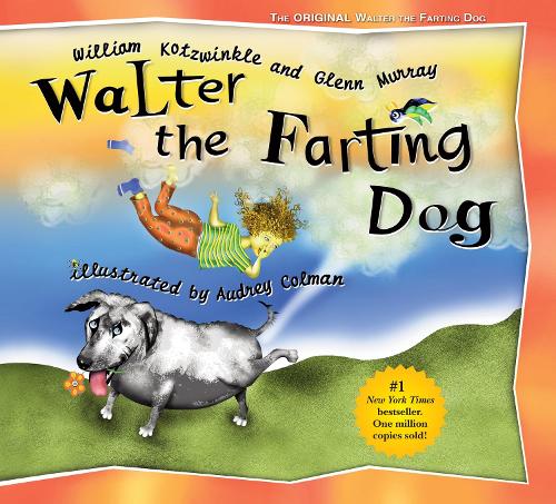 Паперова книга «Walter the Farting Dog: A Triumphant Toot and Timeless Tale That's Touched Hearts for Decades--A laugh- out-loud funny picture book», авторів Гленн Мюррей, Вільям Коцвінкль - фото №1