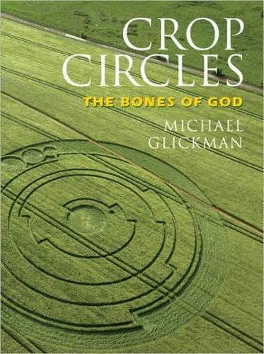 Бумажная книга «Crop Circles: The Bones of God», автор Майкл Гликман - фото №1