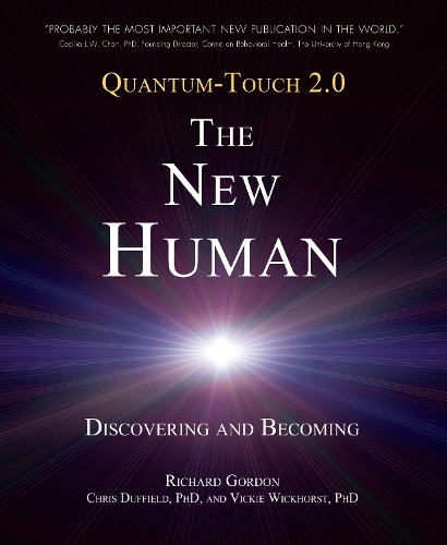 Бумажная книга «Quantum-Touch 2.0 - The New Human: Discovering and Becoming», автор Ричард Гордон - фото №1