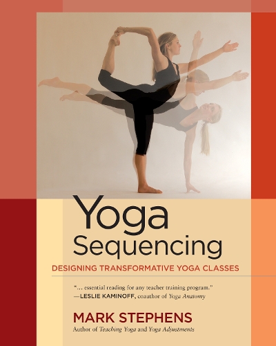 Паперова книга «Yoga Sequencing: Designing Transformative Yoga Classes», автор Марк Стівенс - фото №1