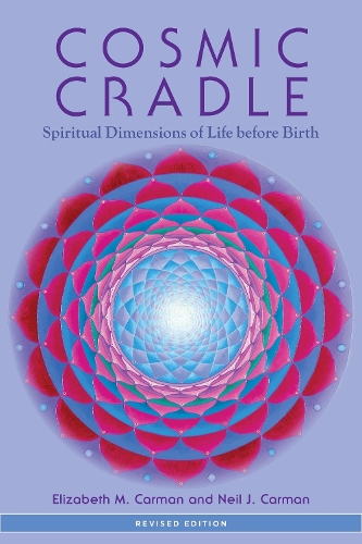 Бумажная книга «Cosmic Cradle, Revised Edition: Spiritual Dimensions of Life before Birth», авторов Элизабет М. Карман, Нил Дж. Карман - фото №1