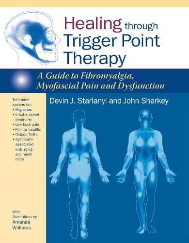 Бумажная книга «Healing through Trigger Point Therapy: A Guide to Fibromyalgia, Myofascial Pain and Dysfunction», автор Джон Шарки - фото №1