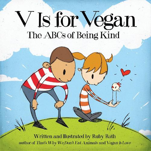 Бумажная книга «V Is for Vegan: The ABCs of Being Kind», автор Руби Рот - фото №1