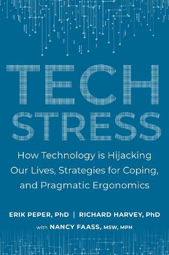 Бумажная книга «Tech Stress: Living Smart with Screen-Dependence», автор Ричард Харви - фото №1
