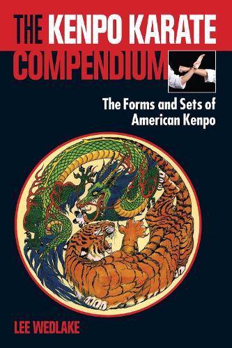 Бумажная книга «The Kenpo Karate Compendium: The Forms and Sets of American Kenpo», автор Ли Уэдлейк - фото №1