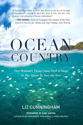 Бумажная книга «Ocean Country: One Woman's Voyage from Peril to Hope in her Quest To Save the Seas», автор Лиз Каннингем - фото №1