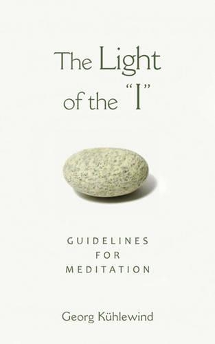 Бумажная книга «The Light of the 'I': Guidelines for Meditation», автор Георг Кюхлевинд - фото №1