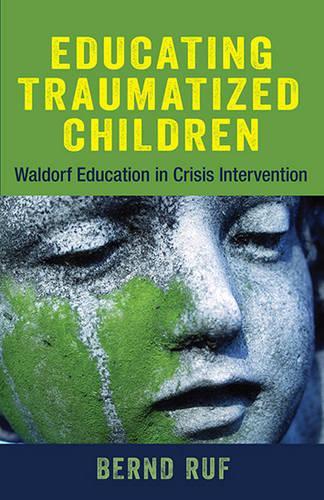 Паперова книга «Educating Traumatized Children: Waldorf Education in Crisis Intervention», автор Бернд Руф - фото №1