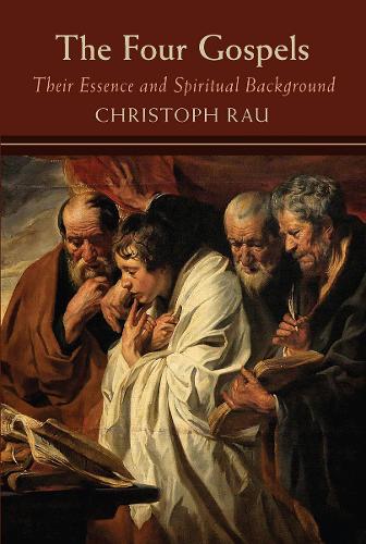 Паперова книга «The Four Gospels: their Essence and Spiritual Background», автор Крістоф Рау - фото №1