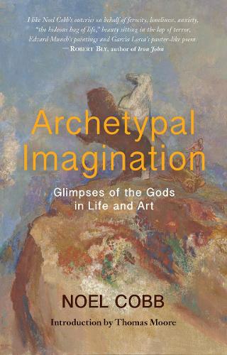 Бумажная книга «Archetypal Imagination: Glimpses of the Gods in Life and Art», автор Ноэль Кобб - фото №1