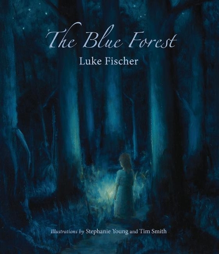 Бумажная книга «The Blue Forest: Bedtime Stories for the Nights of the Week», автор Люк Фишер - фото №1