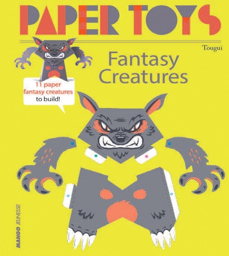 Бумажная книга «Paper Toys - Fantasy Creatures: 11 Paper Fantasy Creatures to Build», автор Тоуги - фото №1