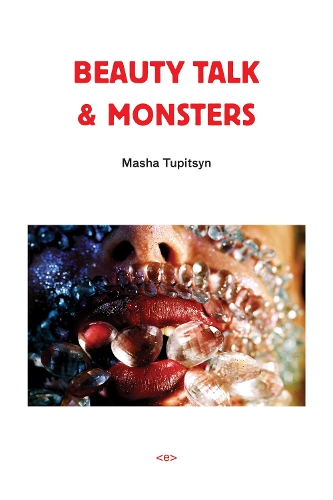 Бумажная книга «Beauty Talk & Monsters», автор Маша Тупицын - фото №1