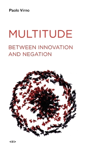 Бумажная книга «Multitude between Innovation and Negation», автор Паоло Вирно - фото №1