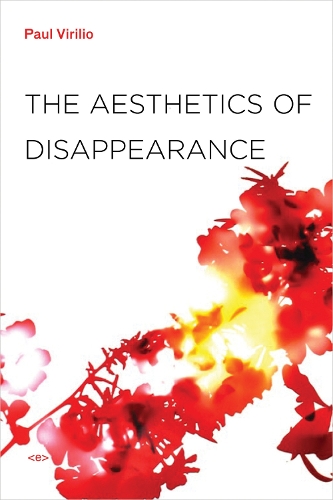 Паперова книга «The Aesthetics of Disappearance», автор Пол Віріліо - фото №1