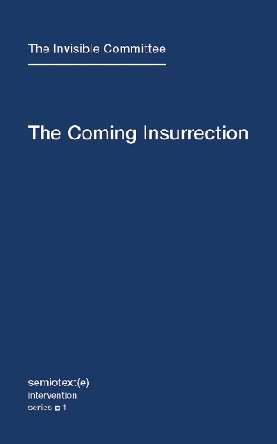 Бумажная книга «The Coming Insurrection», автор Невидимый комитет - фото №1