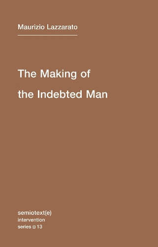 Бумажная книга «The Making of the Indebted Man: An Essay on the Neoliberal Condition», автор Маурицио Лаццарато - фото №1