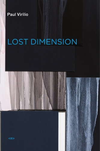 Бумажная книга «Lost Dimension», автор Пол Вирилио - фото №1