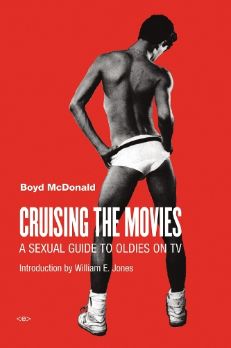 Бумажная книга «Cruising the Movies: A Sexual Guide to Oldies on TV», автор Бойд Макдональд - фото №1