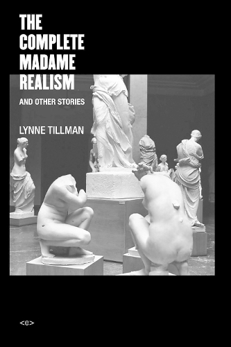 Бумажная книга «The Complete Madame Realism and Other Stories», автор Линн Тиллман - фото №1