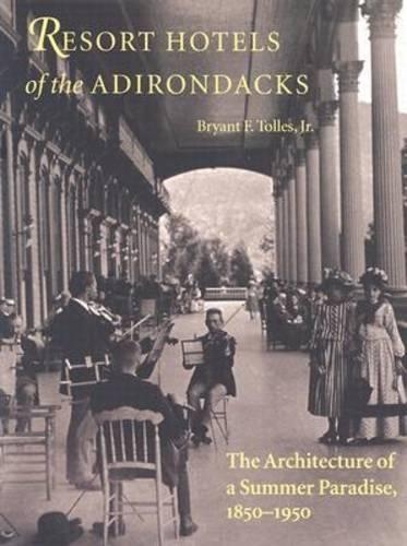 Паперова книга «Resort Hotels of the Adirondacks», автор Брайант Ф. Толлес - фото №1