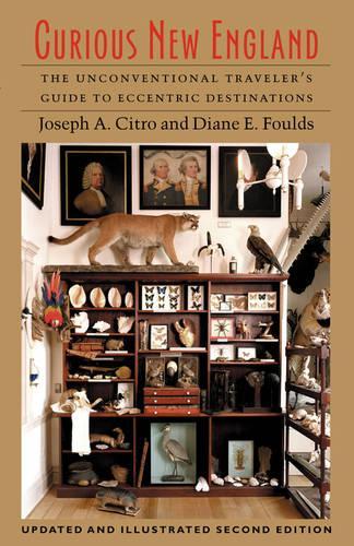 Бумажная книга «Curious New England», авторов Дайана Э. Фоулдс, Джозеф Э. Ситро - фото №1